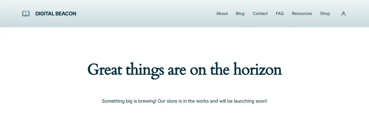 The old Digital Beacon shop page on a desktop: the heading Great things are on the horizon and a note that the store will be launching soon