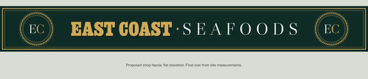A proposed shop fascia for East Coast Seafoods: harbour green board with a double gold border
